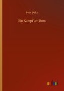 Cover-Bild zum Titel 'Ein Kampf um Rom' von 'Felix Dahn'