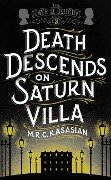 Death Descends On Saturn Villa - M. R. C. Kasasian