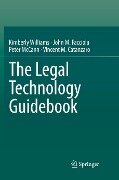 The Legal Technology Guidebook - Kimberly Williams, Vincent M. Catanzaro, Peter Mccann, John M. Facciola