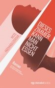 Cover-Bild zum Titel 'Dieses Zimmer kann man nicht essen' von 'Nicol Hochholczerová'