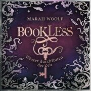 BookLess 1. Wörter durchfluten die Zeit - Marah Woolf