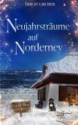 Cover-Bild zum Titel 'Neujahrsträume auf Norderney' von 'Birgit Gruber'