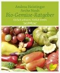 Bio-Gemüse-Ratgeber - Andrea Heistinger, Verein Arche Noah