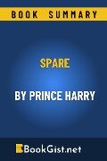 Summary: Spare by Prince Harry (Quick Gist) - Book Gist