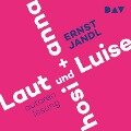 Laut und Luise / hosi + anna - Ernst Jandl
