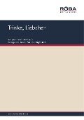 Cover-Bild zum Titel 'Trinke, Liebchen' von 'Johann Strauß, Karl Haffner, Richard Genée'