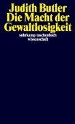 Cover-Bild zum Titel 'Die Macht der Gewaltlosigkeit' von 'Judith Butler'