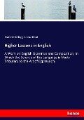 Higher Lessons in English - Brainerd Kellogg, Alonzo Reed