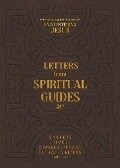 Letters from Spiritual Guides - Charles H. Spurgeon, A. W. Tozer, Martin Luther