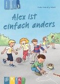 Alex ist einfach anders - Lesestufe 3 - Petra Bartoli y Eckert