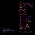 Synesthesia Lib/E - Richard E. Cytowic