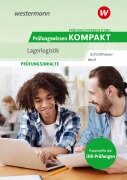 Prüfungsvorbereitung Prüfungswissen KOMPAKT - Lagerlogistik - Christine Wolf, Hans Schlotthauer