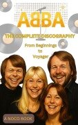 Cover-Bild zum Titel 'ABBA: The Complete Discography: From Beginnings to Voyager' von 'Adam Heach'