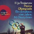 Meine Olympiade - Ilija Trojanow