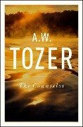The Counselor - A W Tozer