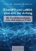 ChatGPT und LaMDA sind erst der Anfang - Andreas Dripke, Tony Nguyen, Horst Walther