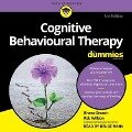 Cognitive Behavioural Therapy for Dummies Lib/E: 3rd Edition - Rhena Branch, Rob Willson