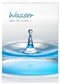Wasser - Quell des Lebens (Wandkalender 2024 DIN A3 hoch), CALVENDO Monatskalender - Christiane Calmbacher