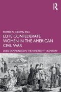 Cover-Bild zum Titel 'Elite Confederate Women in the American Civil War' von ''