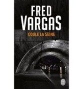 Cover-Bild zum Titel 'Coule la Seine' von 'Fred Vargas'