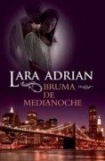 Cover-Bild zum Titel 'Bruma de Medianoche = Veil of Midnight' von 'Lara Adrian'