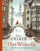 Cover-Bild zum Titel 'Drei Wünsche' von 'Petra Oelker'