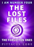 I Am Number Four: The Lost Files: The Forgotten Ones - Pittacus Lore