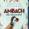 Ambach - Die Deadline - Matthias Edlinger, Jörg Steinleitner
