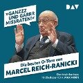 »Ganzzz und garrr missraten!« Die besten O-Töne von Marcel Reich-Ranicki - Martin Nusch
