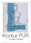 Kontur PUR - Feminine Formen (Tischkalender 2025 DIN A5 hoch), CALVENDO Monatskalender - Erich Krätschmer