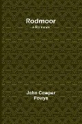 Rodmoor - John Cowper Powys