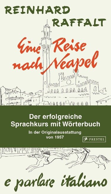 Eine Reise nach Neapel - Der erfolgreiche Sprachkurs mit Wörterbuch italienisch/deutsch - Reinhard Raffalt