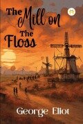 Cover-Bild zum Titel 'The Mill on the Floss' von 'George Eliot'