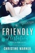 A Friendly Flirtation - Christine Warner