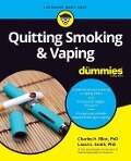 Quitting Smoking & Vaping for Dummies - Charles H Elliott, Laura L Smith