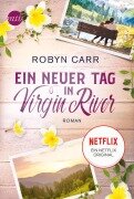 Cover-Bild zum Titel 'Ein neuer Tag in Virgin River' von 'Robyn Carr'