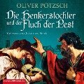 Die Henkerstochter und der Fluch der Pest (Die Henkerstochter-Saga 8) - Oliver Pötzsch