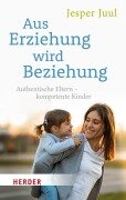 Cover-Bild zum Titel 'Aus Erziehung wird Beziehung' von 'Jesper Juul'
