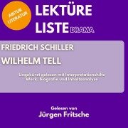 Cover-Bild zum Titel 'Friedrich Schiller: Wilhelm Tell. Ungekürzt gelesen mit Interpretationshilfe' von 'Jürgen Fritsche, Lektüreliste, Abitur Literatur, Minuten, Minuten Biografien'