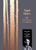 The Christmas Chronicles - Nigel Slater