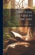 Two-Book Course in English - Mary Frances Hyde