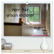 Herr Bär urban explorer (hochwertiger Premium Wandkalender 2026 DIN A2 quer), Kunstdruck in Hochglanz - Oliver Buchmann
