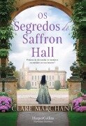 Cover-Bild zum Titel 'Os segredos de Saffron Hall' von 'Clare Marchant'