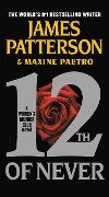 Cover-Bild zum Titel '12th of Never' von 'James Patterson, Maxine Paetro'
