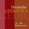 Deutsche Gedichte 9: 19. - 20. Jahrhundert - Various Artists