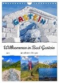 Willkommen in Bad Gastein (Wandkalender 2025 DIN A4 hoch), CALVENDO Monatskalender - Christa Kramer