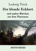 Cover-Bild zum Titel 'Der blonde Eckbert' von 'Ludwig Tieck'