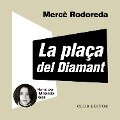 Cover-Bild zum Titel 'La plaça del Diamant' von 'Mercè Rodoreda'