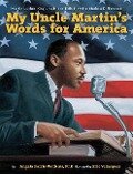 My Uncle Martin's Words for America - Angela Farris Watkins
