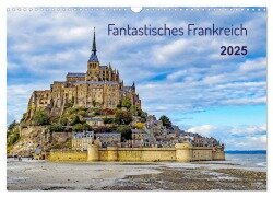 Faszination Frankreich (Wandkalender 2025 DIN A3 quer), CALVENDO Monatskalender - Konstanze Junghanns